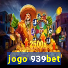 jogo 939bet